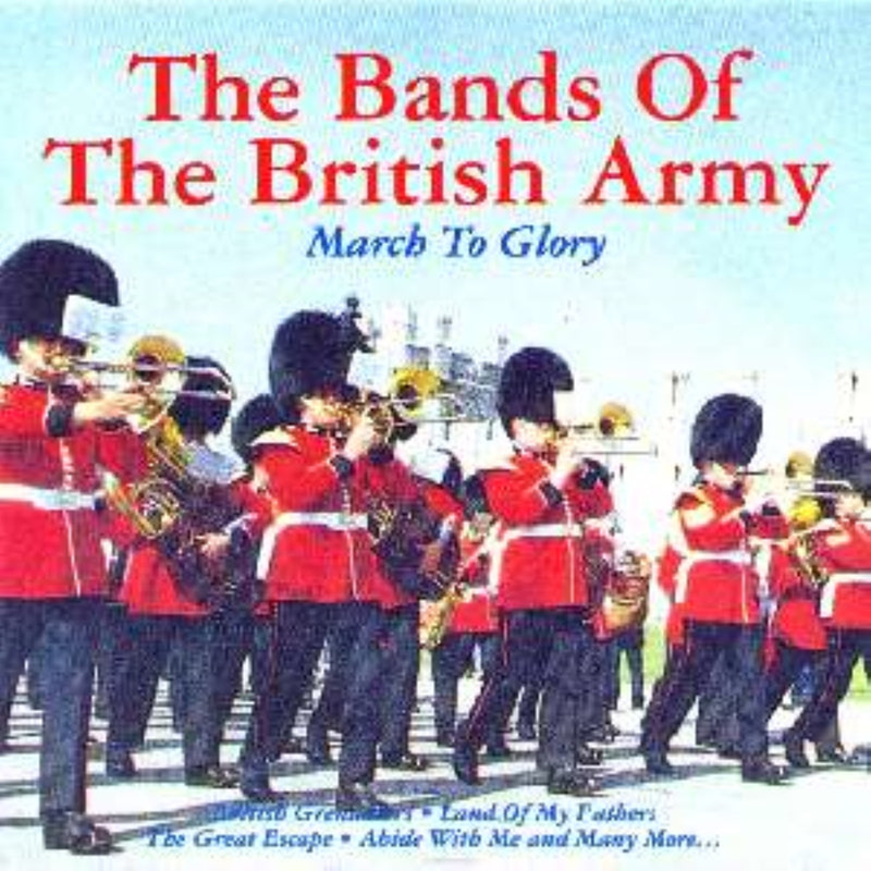 Bands Of The British Army - March To Glory (CD)