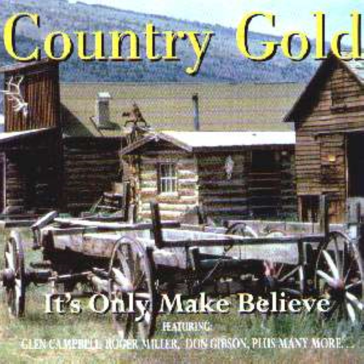 Country Gold: It's Only Make Believe (CD)