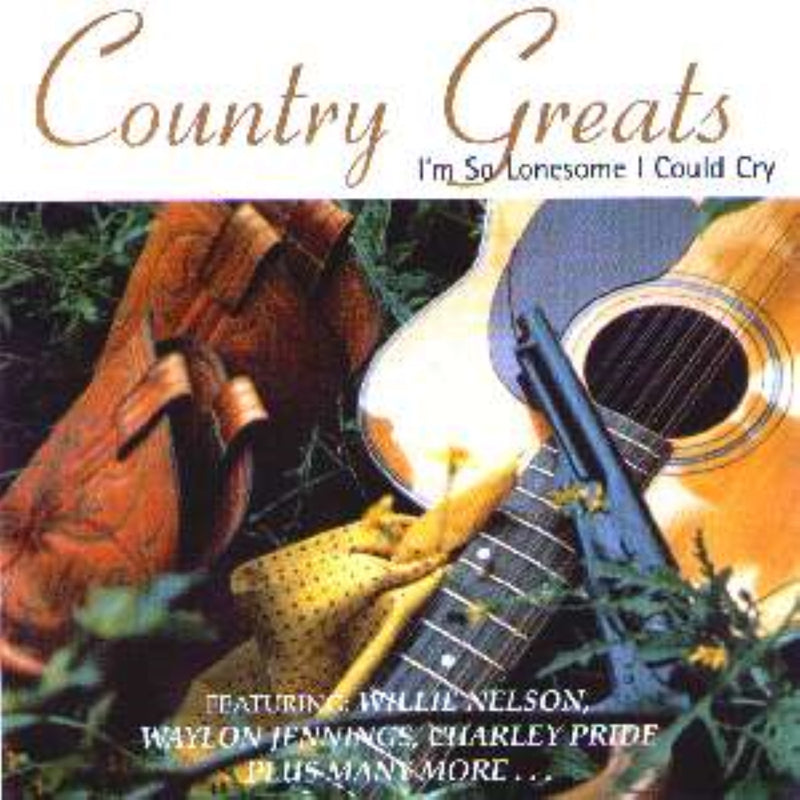 Country Greats: I'm So Lonesome I Could Cry (CD)