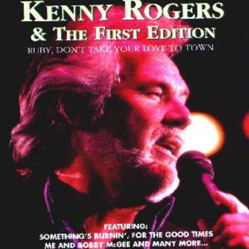 Kenny Rogers & First Edition - Ruby, Don't Take Your Love To Town (CD)