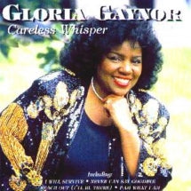 Gloria Gaynor - Careless Whisper (CD)