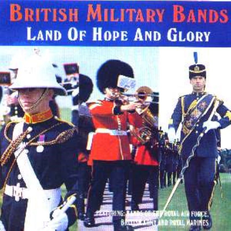 British Military Bands - Land of Hope and Glory (CD)