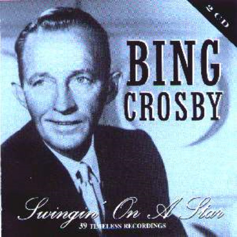 Bing Crosby - Swinging On A Star (CD)