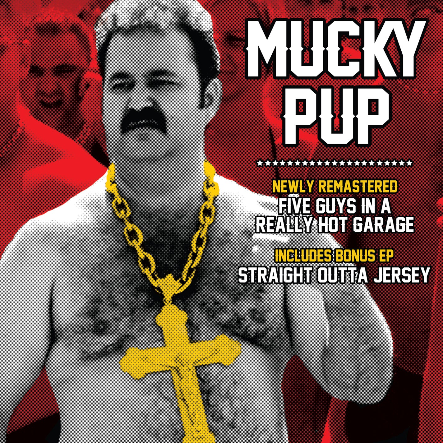 Mucky Pup - Five Guys In A Really Hot Garage/ Straight Outta Jersey (CD)