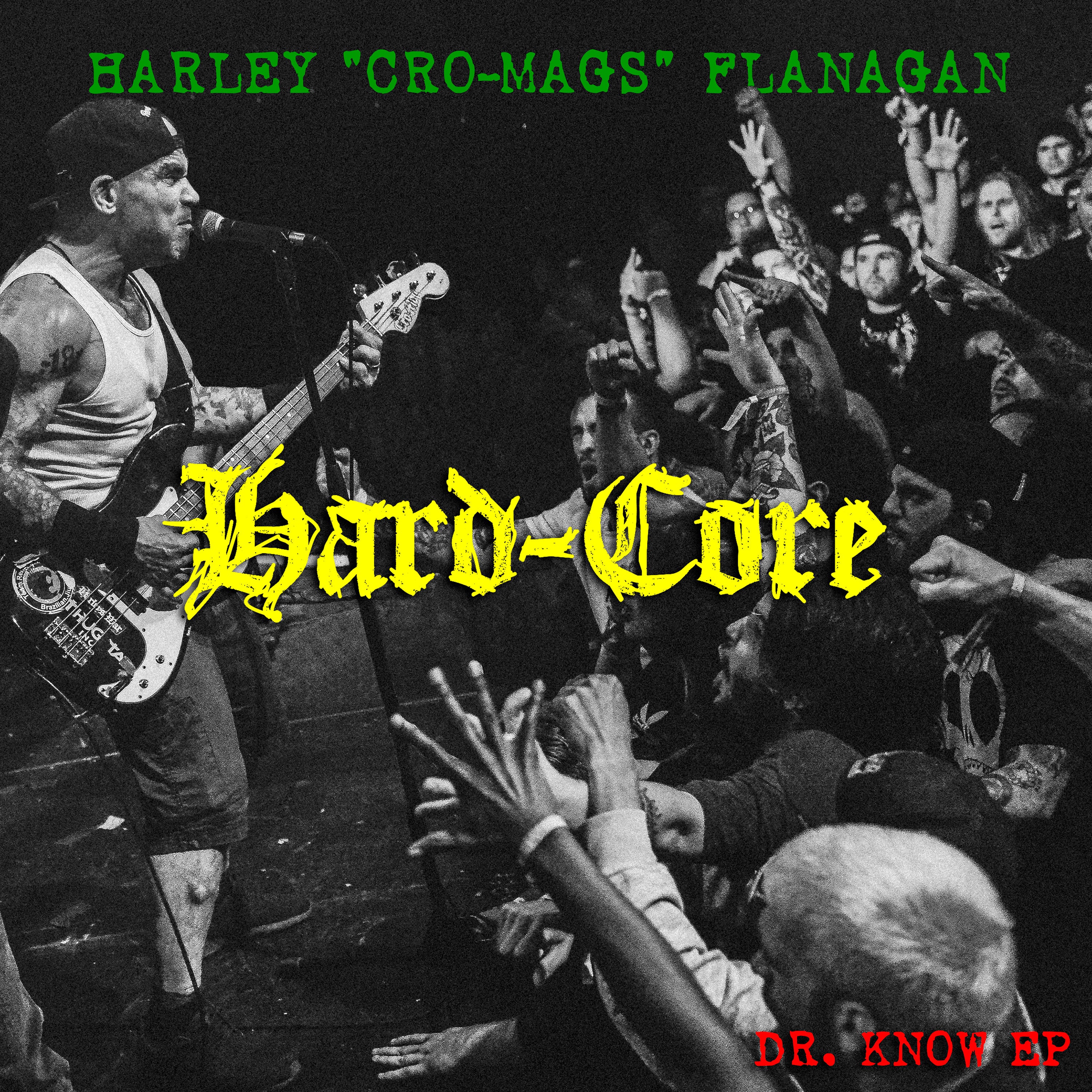 Harley Flanagan - Hard-core (Dr. Know EP) (LP)