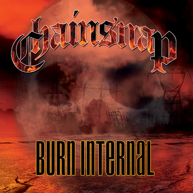 Chainsnap - Burn Internal (CD)