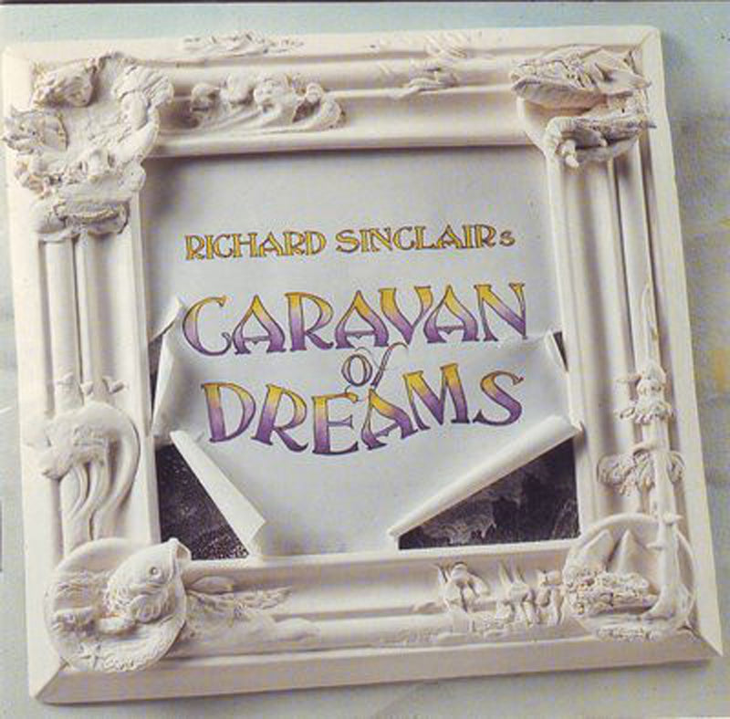 Richard Sinclair - Caravan Of Dreams (LP)