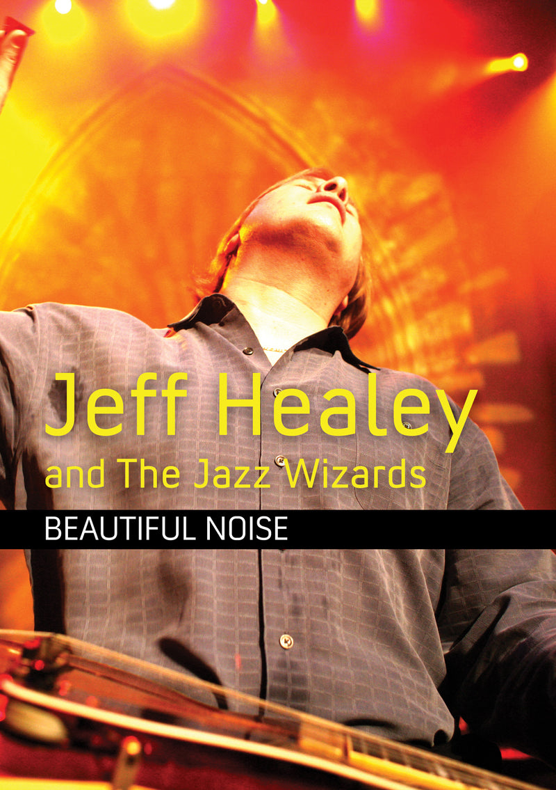 Jeff Healey And The Jazz Wizards - Beautiful Noise (DVD)