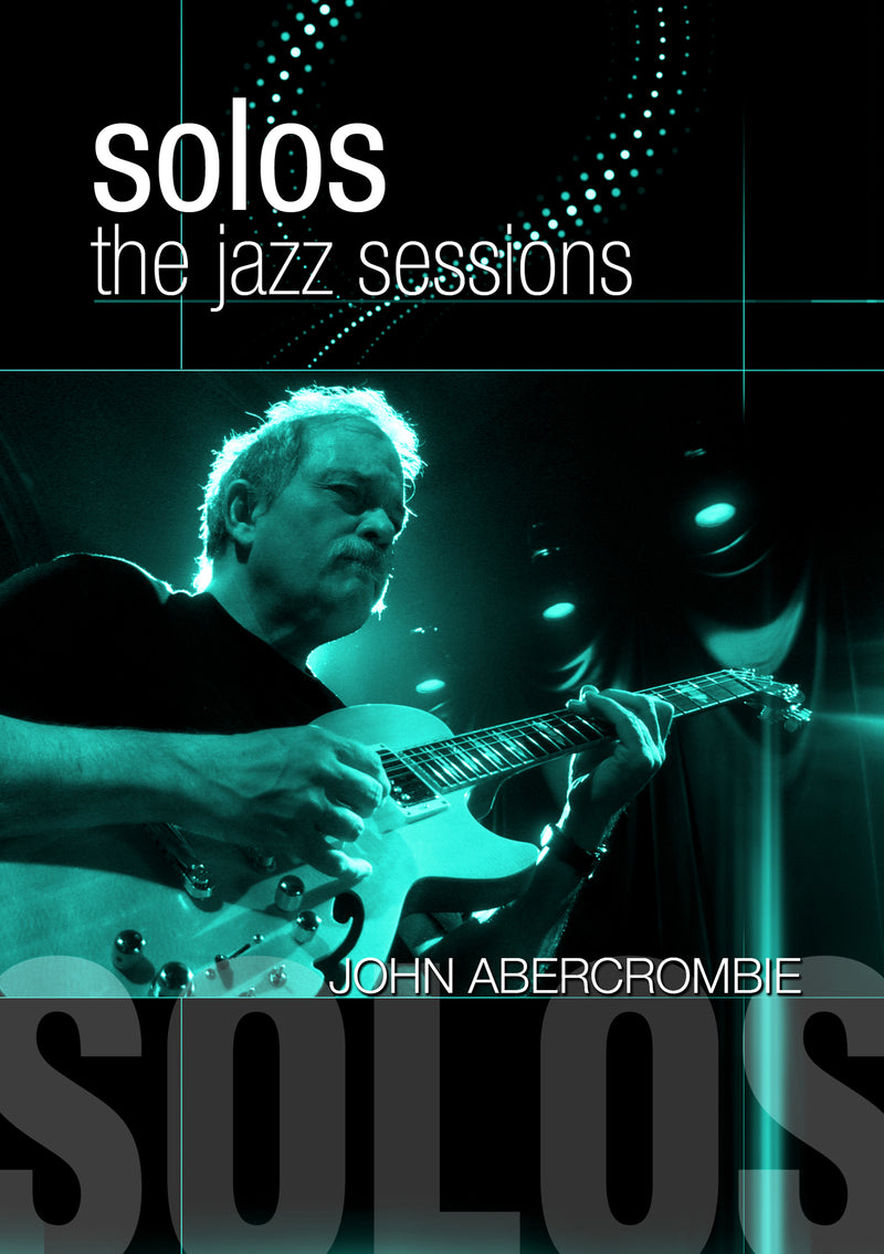 John Abercrombie - Solos: The Jazz Sessions (DVD)
