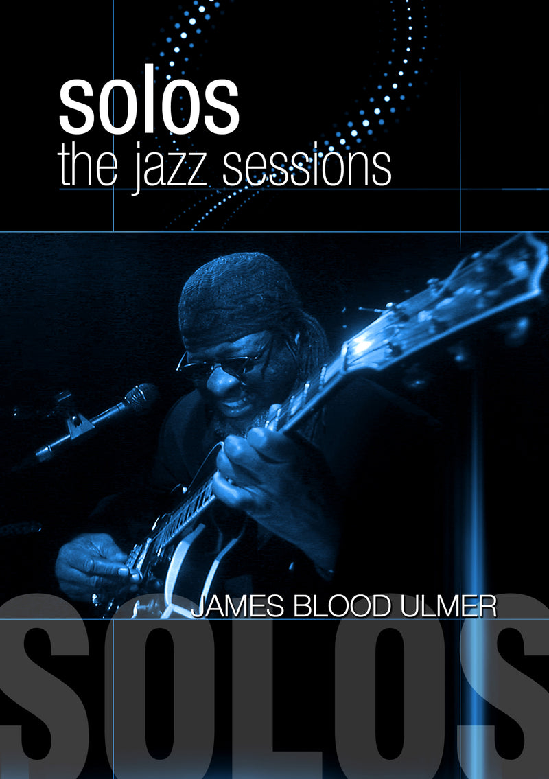 James Blood Ulmer - Solos: The Jazz Sessions (DVD)