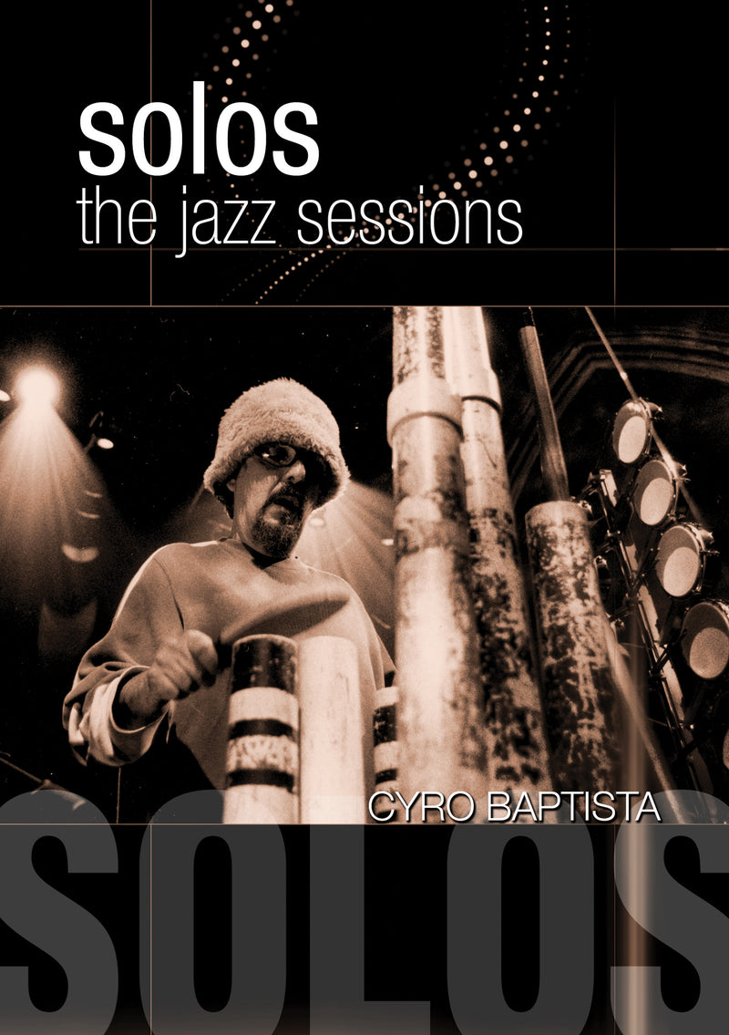 Cyro Baptisto - Solos: The Jazz Sessions (DVD)