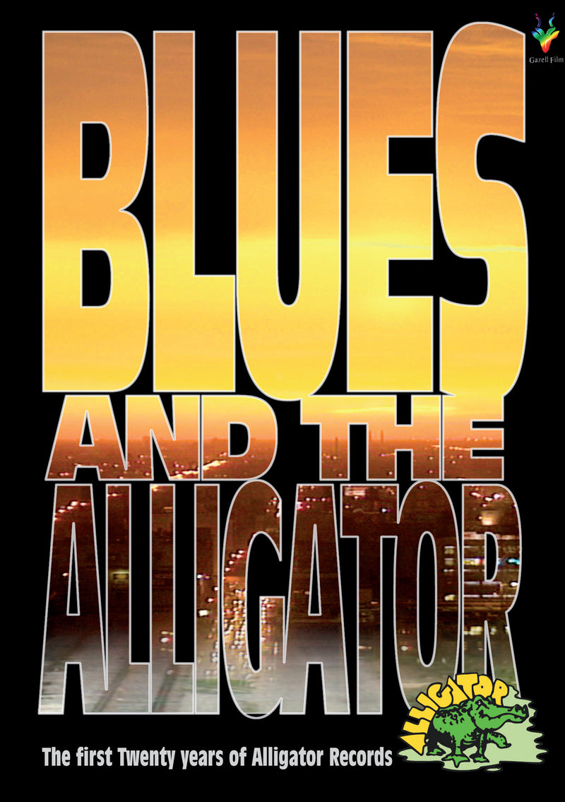 Blues And The Alligator: The First Twenty Years Of Alligator Records (DVD)
