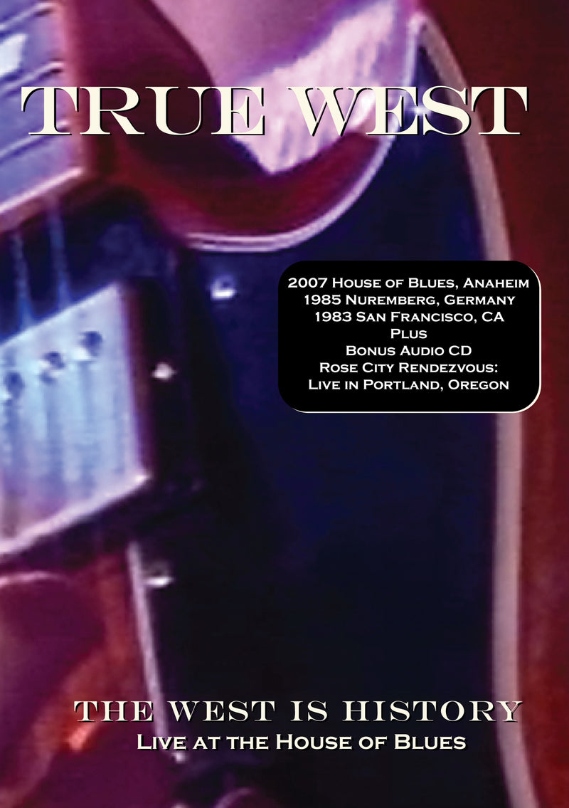 True West - The West Is History: Live At The House Of Blues (DVD/CD)