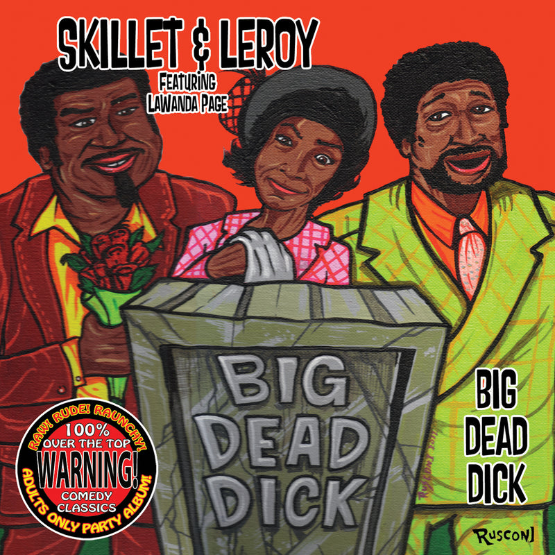 Skillet & Leroy - Big Dead Dick (CD)