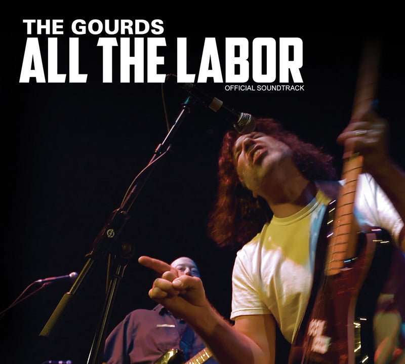 Gourds - All The Labor: The Soundtrack (CD)
