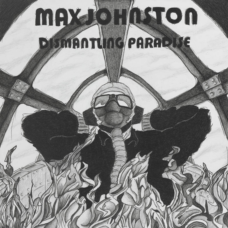 Max Johnston - Dismantling Paradise (CD)