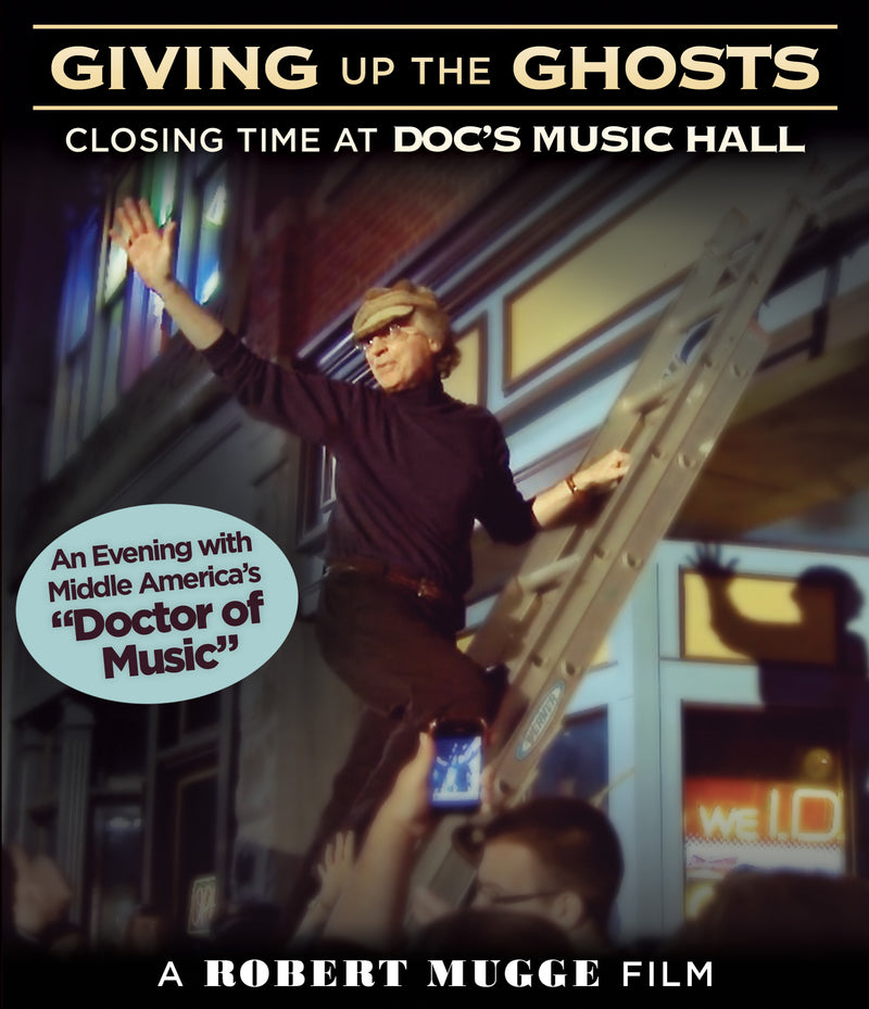 Giving Up The Ghosts: Closing Time At Doc's Music Hall (Blu-ray)