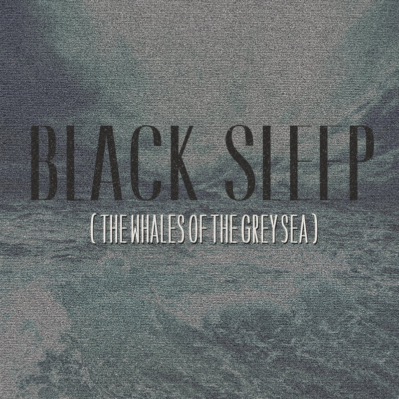 Black Sleep - The Whales Of The Grey Sea (CD)