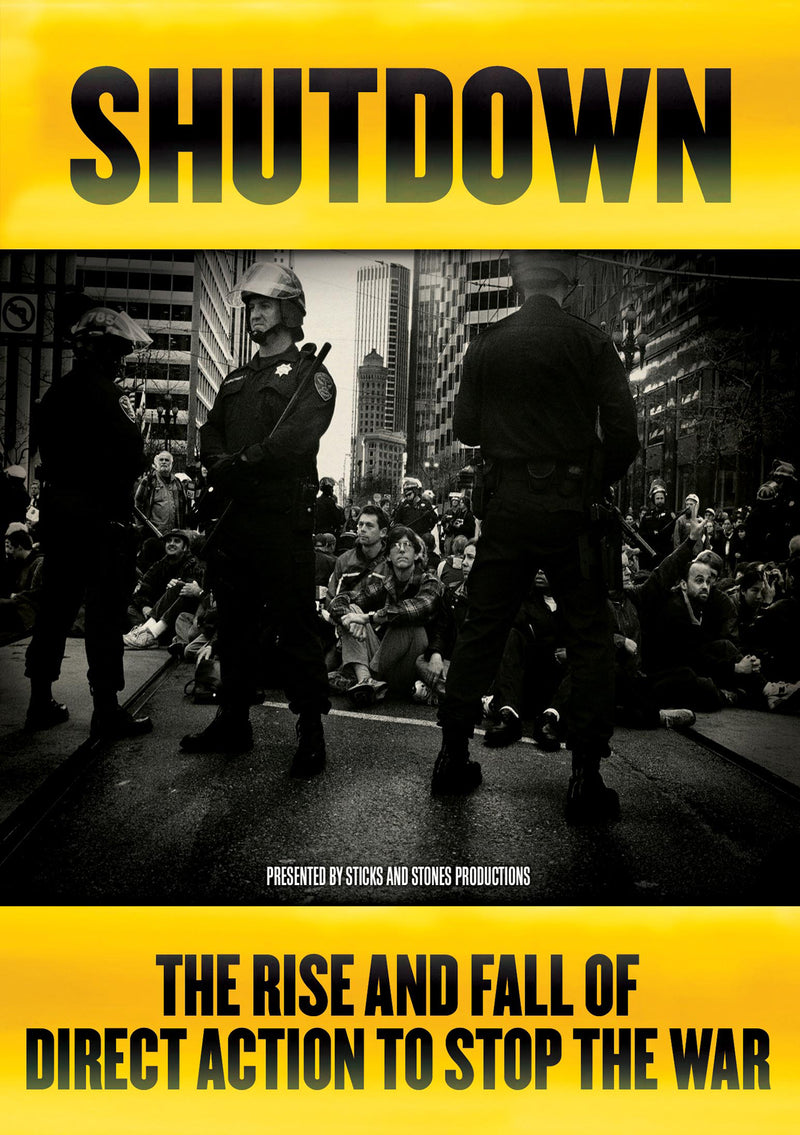 Shutdown: The Rise And Fall Of Direct Action To Stop The War (DVD)