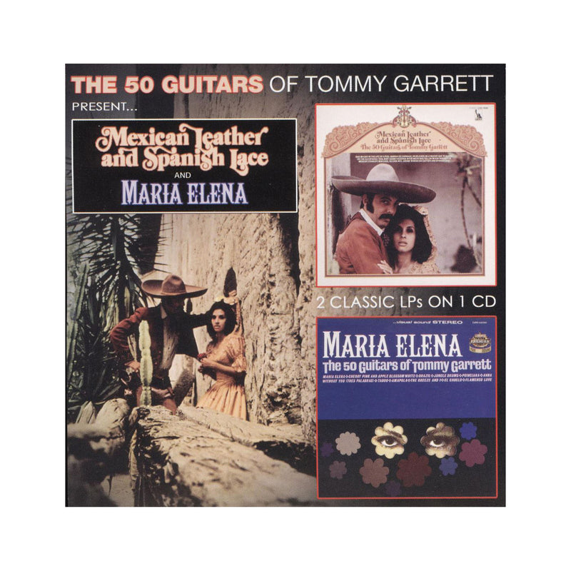 Tommy Garrett - Mexican Leather And Spanish Lace & Maria Elena (CD)