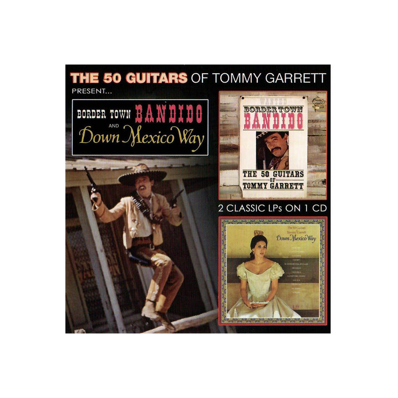Tommy Garrett - Border Town Bandito & Down Mexico Way (CD)