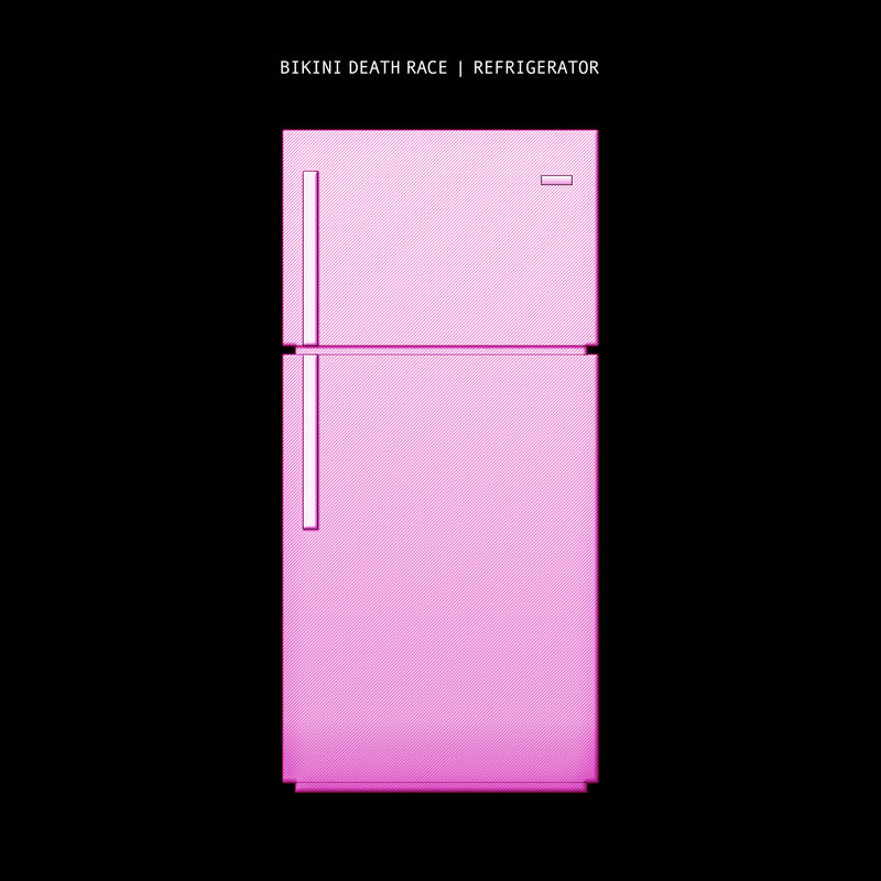 Bikini Death Race - Refrigerator (LP)