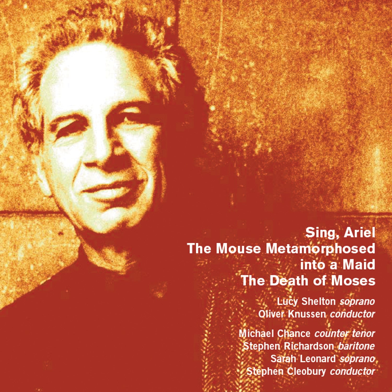 Lucy Shelton & Sarah Leonard & Cambridge University Musical Sociery Chorus - Alexander Goehr: Sing, Ariel, the Mouse Metamorphosed Into A Maid & the Death of Moses (CD)