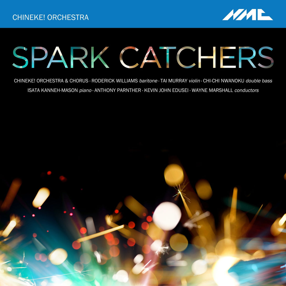 Chineke! Orchestra & Chorus & Roderick Williams & Tai Murray - Chineke!: Spark Catchers (CD)