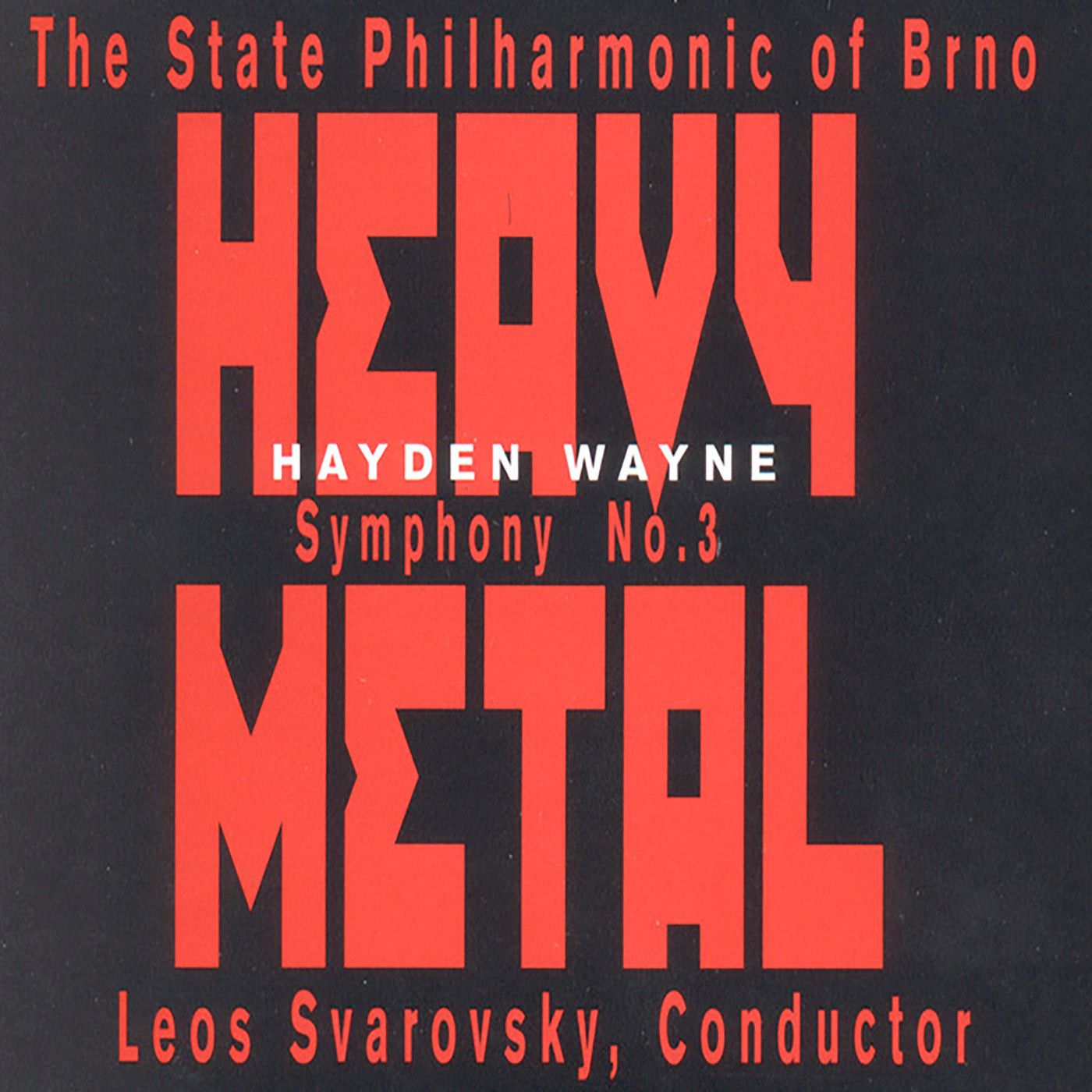 Hayden Wayne & The State Philharmonic of Brno (Czech Republic) - Symphony #3: Heavy Metal (CD)