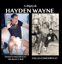 Hayden Wayne - A Diptych: Piano Concerto #1, Cello Concerto #1 (CD)