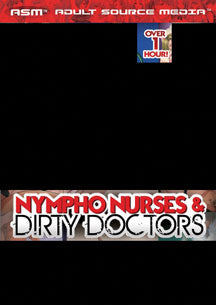 Nympho Nurses & Dirty Doctors (DVD)