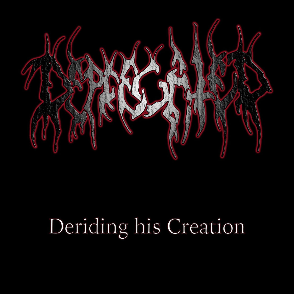Deprecated - Deriding His Creation (CD)