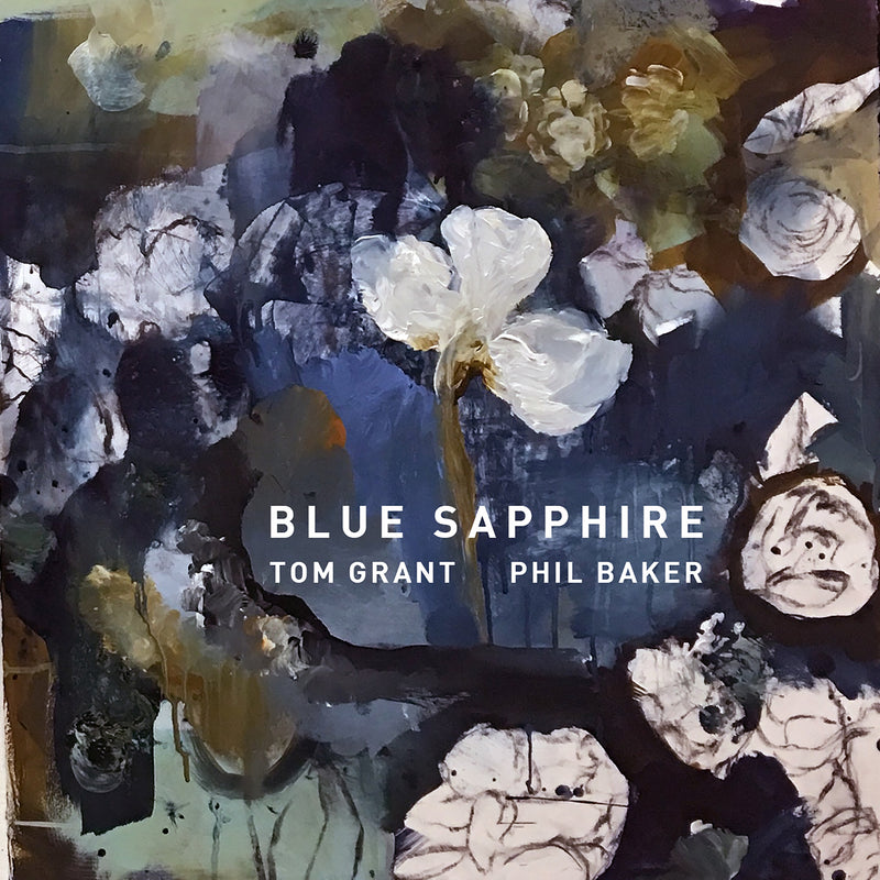 Tom Grant & Phil Baker - Blue Sapphire (CD)
