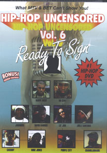 Hip Hop Uncensored 6 - Ready To Sign (DVD)