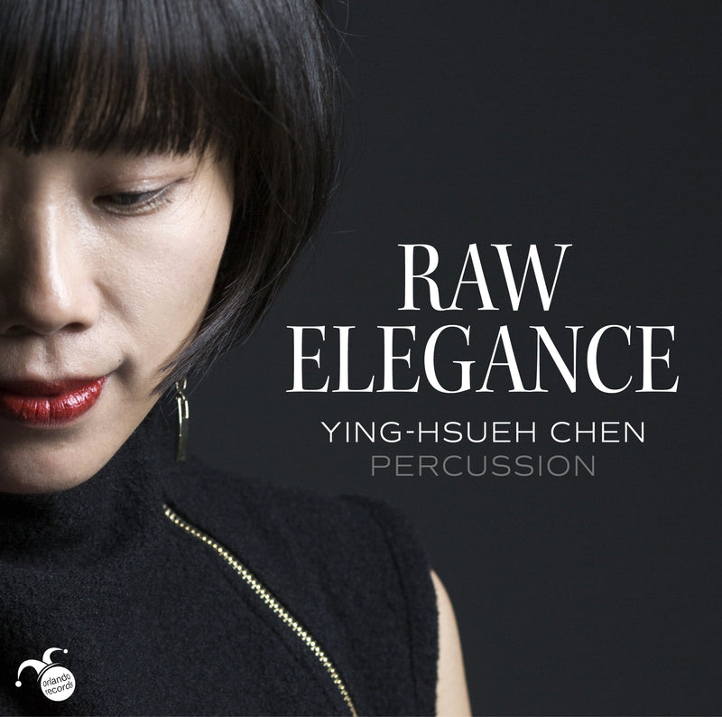 Ying-Hsueh Chen - Raw Elegance (CD)