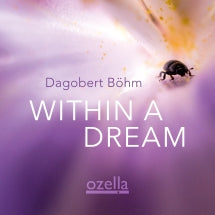 Dagobert Bohm - Within A Dream (CD)