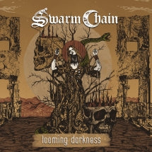 Swarm Chain - Looming Darkness (CD)