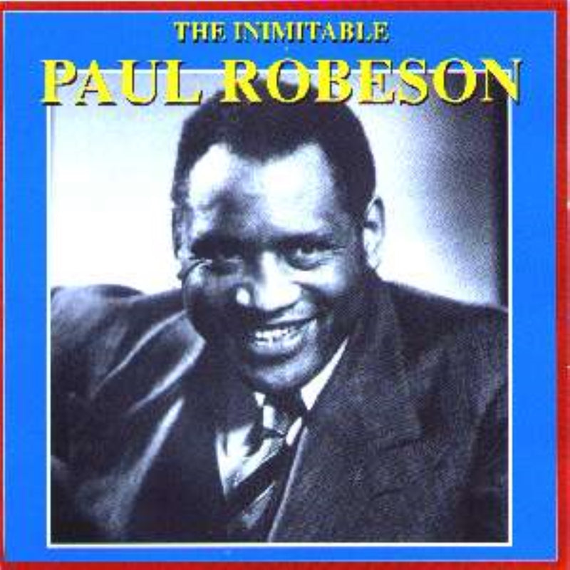 Paul Robeson - The Inimitable (CD)