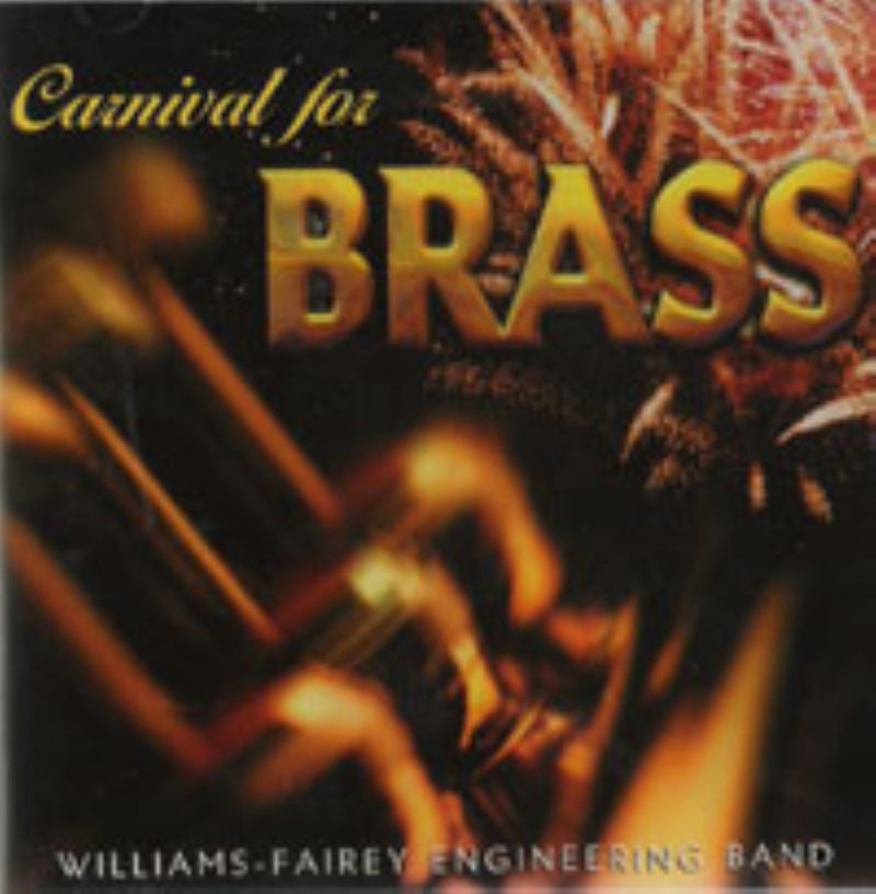 Williams-Fairey Engineering Band - Carnival For Brass (CD)