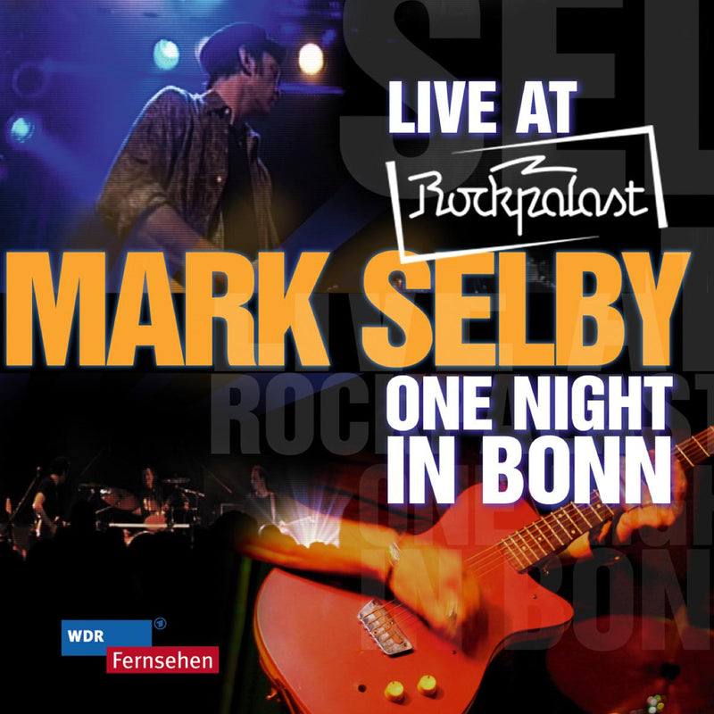 Mark Selby - Live At Rockpalast: One Night In Bonn (CD)