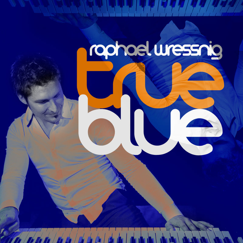 Raphael Wressnig - True Blue (CD)