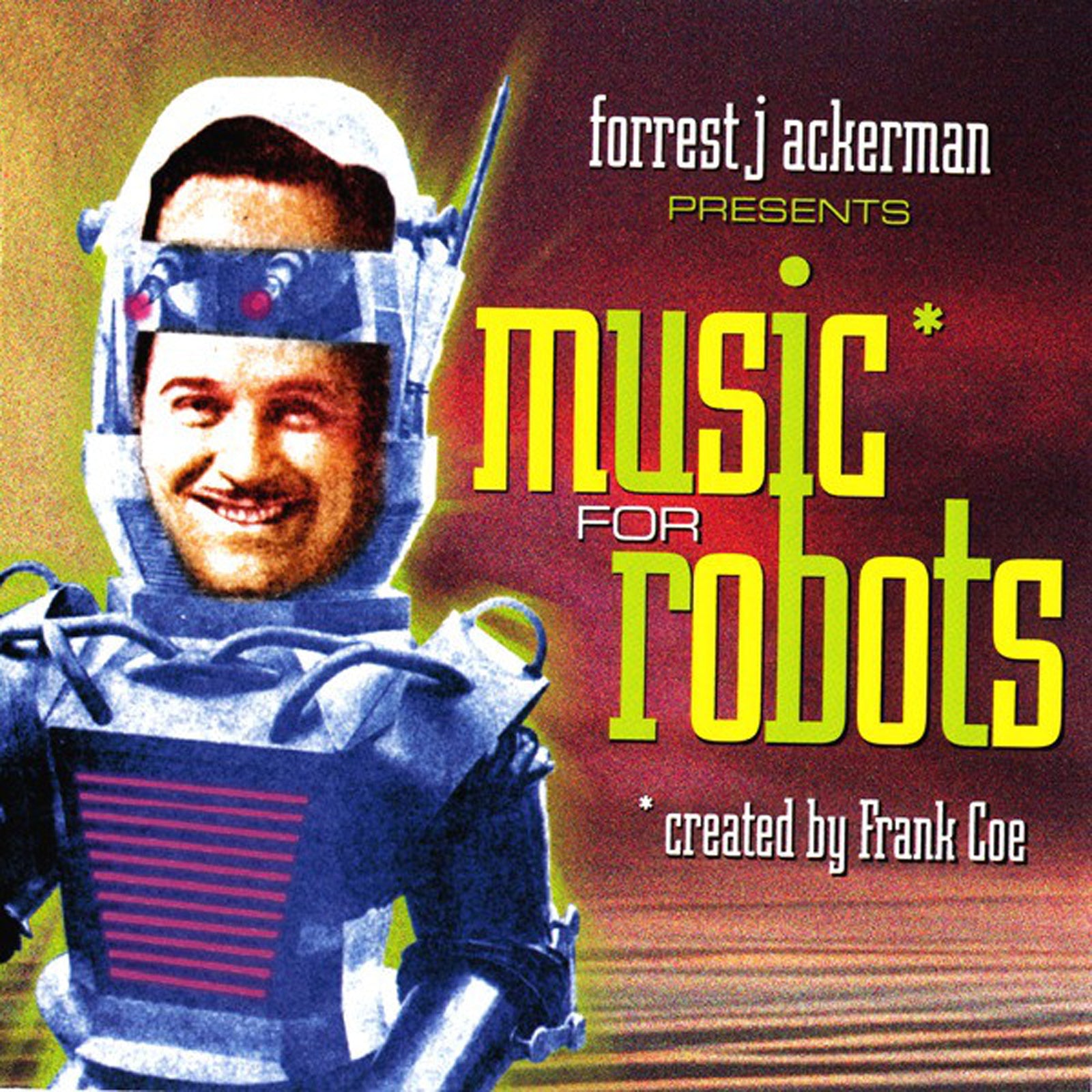 Forrest Ackerman & Frank Coe - Music For Robots (CD)