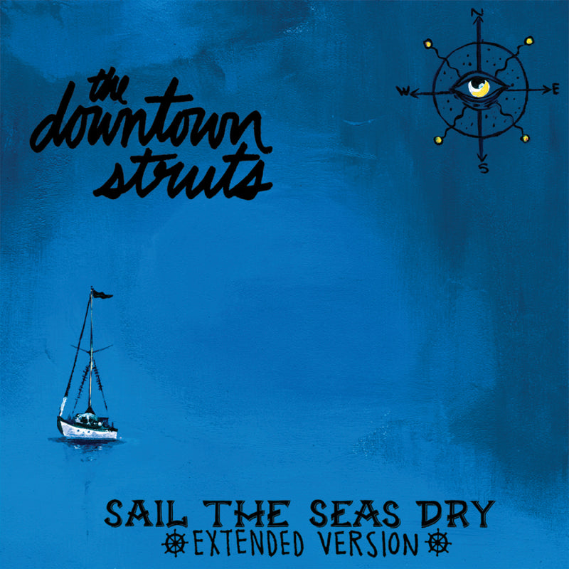 Downtown Struts - Sail the Seas Dry (10 INCH)