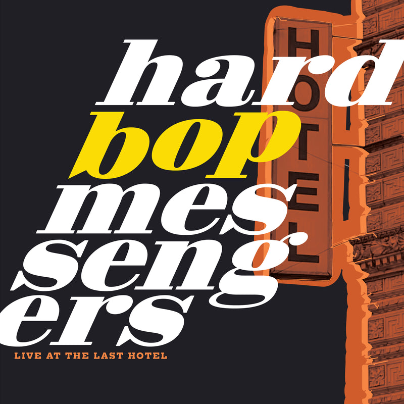 Hard Bop Messengers - Live At The Last Hotel (LP)