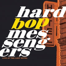 Hard Bop Messengers - Live At The Last Hotel (CD)