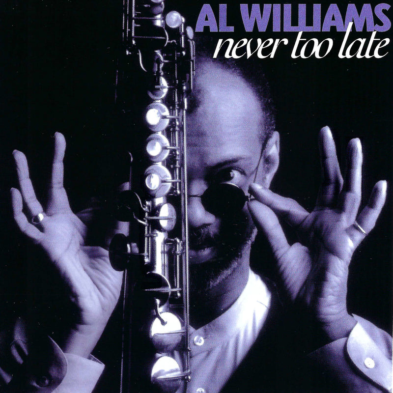Al Williams - Never Too Late (CD)