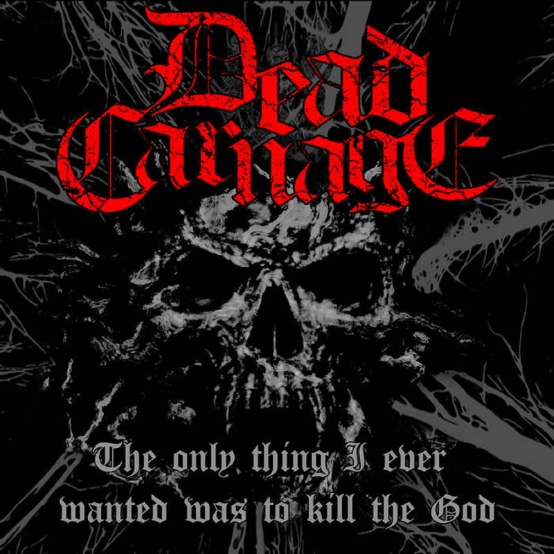 Dead Carnage & Soul Massacre - The Only Thing I Ever Wanted Was To Kill The God/1000 Ways To Die (CD)