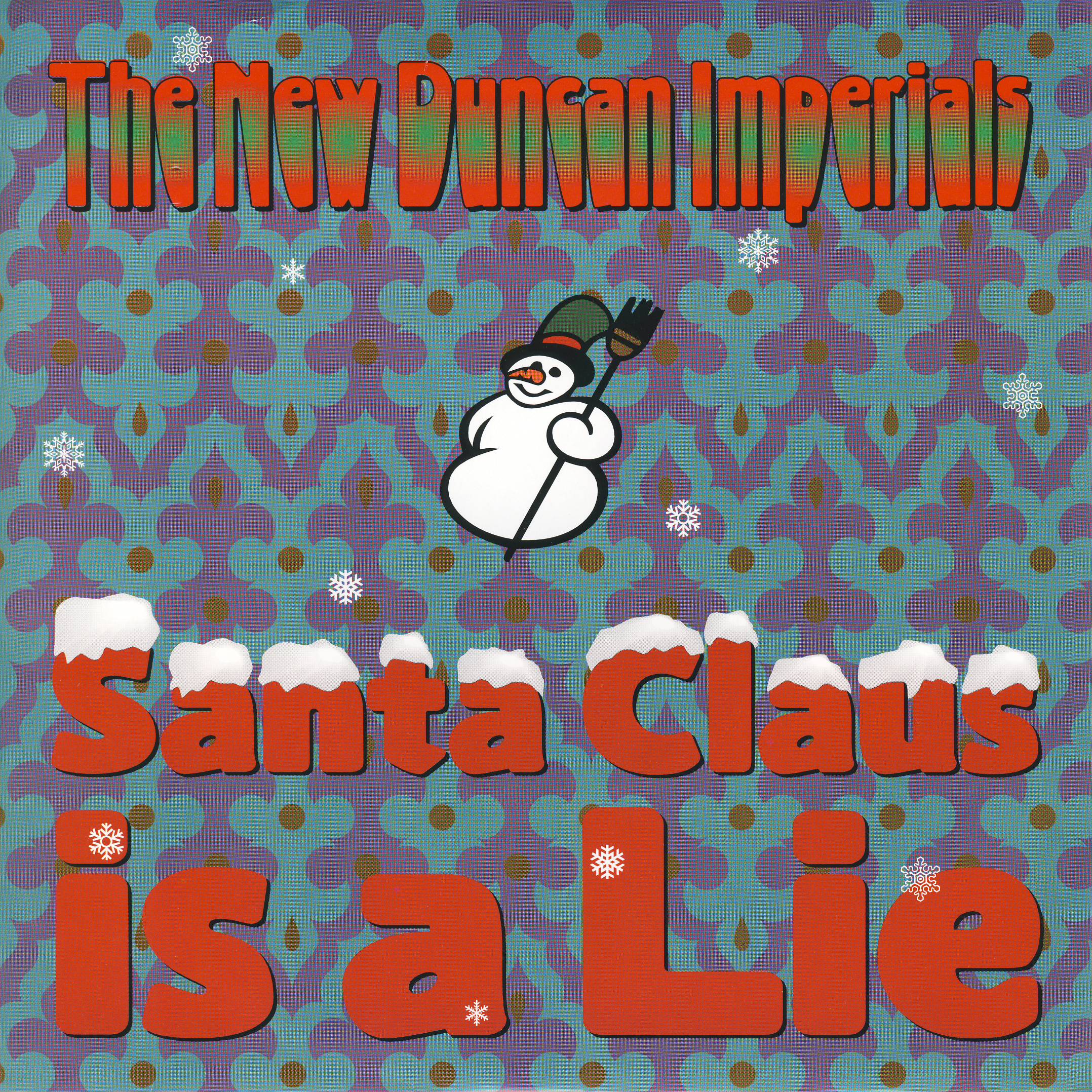 New Duncan Imperials - Santa Claus Is A Lie  B/W Chanukah Song (7 INCH)