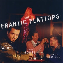 Frantic Flattops - Cheap Women, Cheap Booze, Cheaper Thrills (CD)