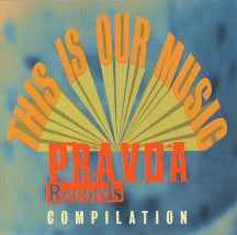 This Is Our Music: A Pravda Compilation, Volume 2 (CD)